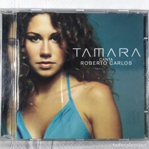 CDs de Musique: Tamara – Canta Roberto Carlos - CD, Album